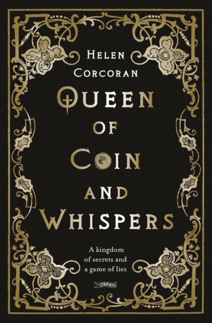 Image for Queen of Coin and Whispers : A kingdom of secrets and a game of lies