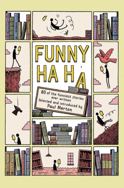 Image for Funny Ha, Ha : 80 of the Funniest Stories Ever Written