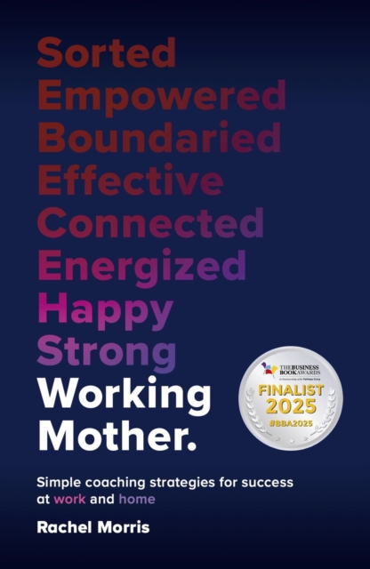 Image for Working Mother : Simple coaching strategies for success at work and home