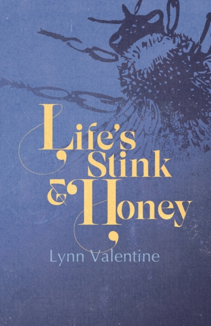 Image for Life's Stink and Honey