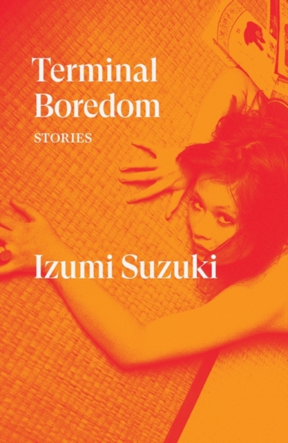 Cover for: Terminal Boredom : Stories