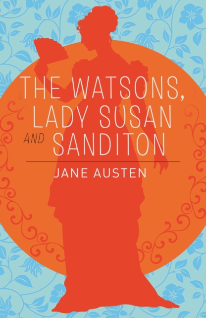 Cover for: The Watsons, Lady Susan & Sanditon