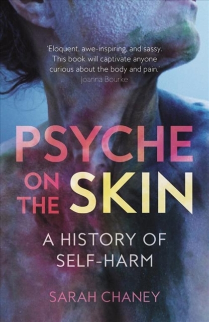Image for Psyche on the Skin : A History of Self-harm