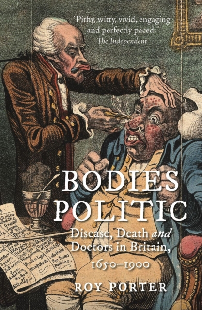 Image for Bodies Politic : Disease, Death and Doctors in Britain, 1650-1900