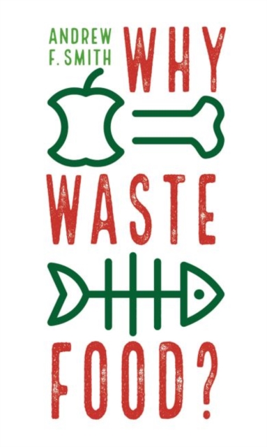 Cover for: Why Waste Food?