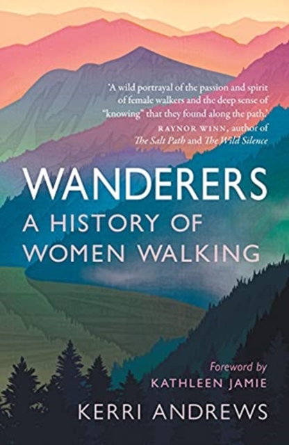 Cover for: Wanderers : A History of Women Walking