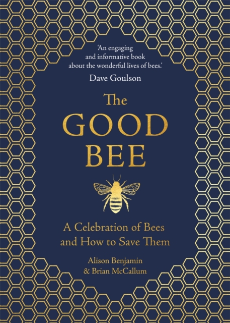 Image for The Good Bee : A Celebration of Bees - And How to Save Them