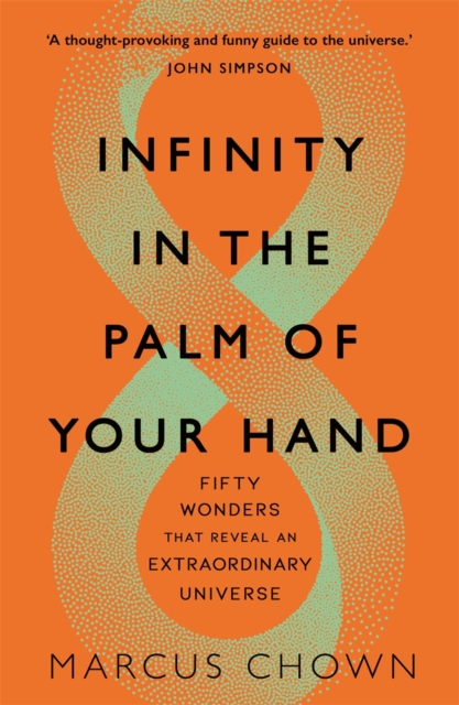 Image for Infinity in the Palm of Your Hand : Fifty Wonders That Reveal an Extraordinary Universe