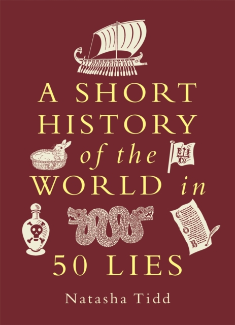 Image for A Short History of the World in 50 Lies