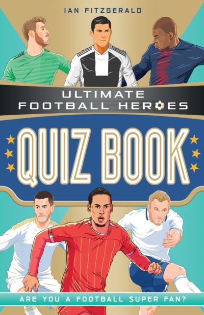 Image for Ultimate Football Heroes Quiz Book 