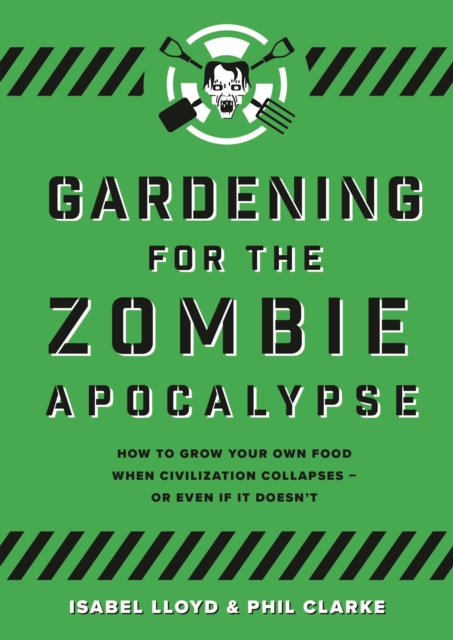 Image for Gardening for the Zombie Apocalypse