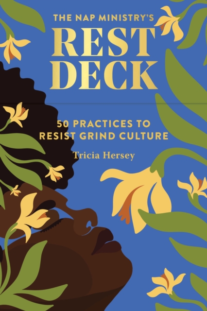 Cover for: Nap Ministry's Rest Deck : 50 Practices to Resist Grind Culture