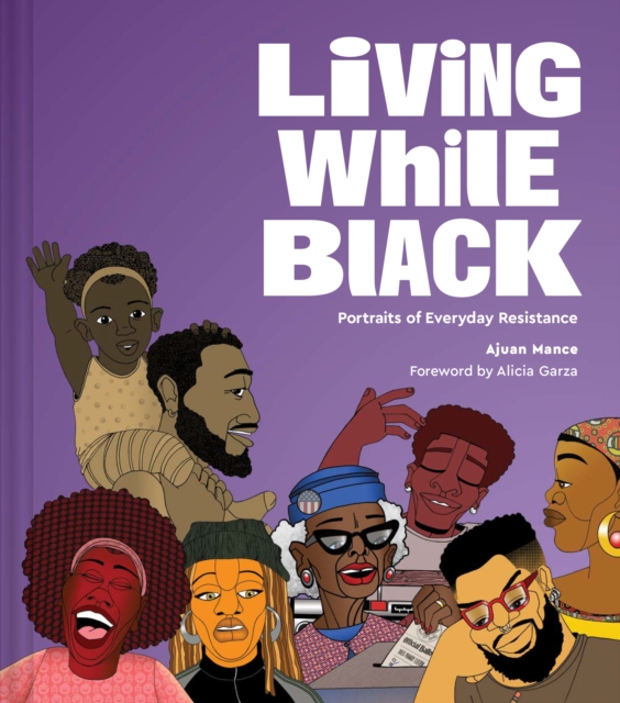 Cover for: Living While Black : Portraits of Everyday Resistance