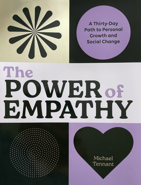 Image for Power of Empathy : A Thirty-Day Path to Personal Growth and Social Change