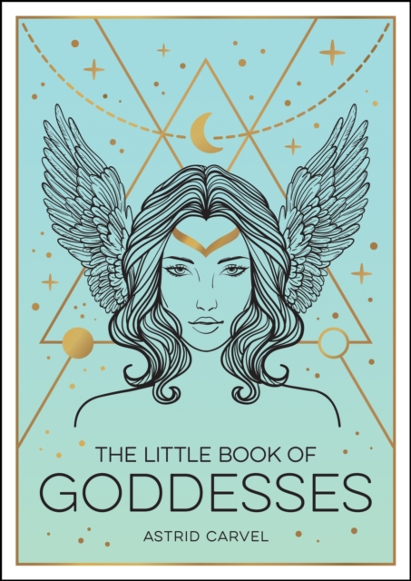 Image for The Little Book of Goddesses : An Empowering Introduction to Glorious Goddesses