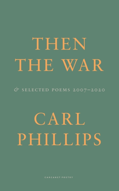 Image for Then the War : And Selected Poems 2007-2020