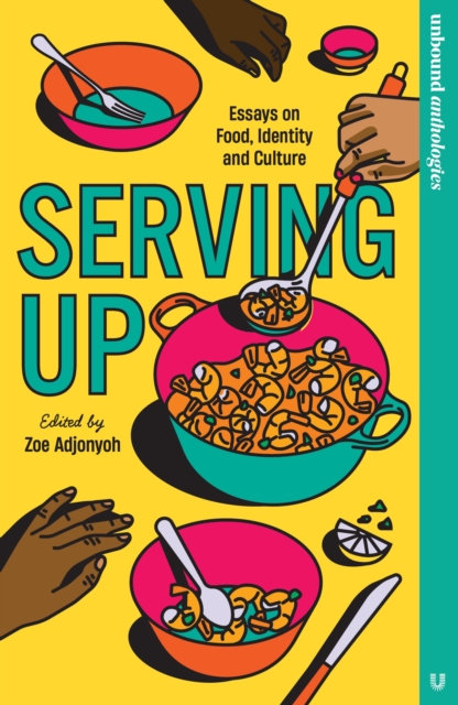 Image for Serving Up : Essays on food, identity and culture