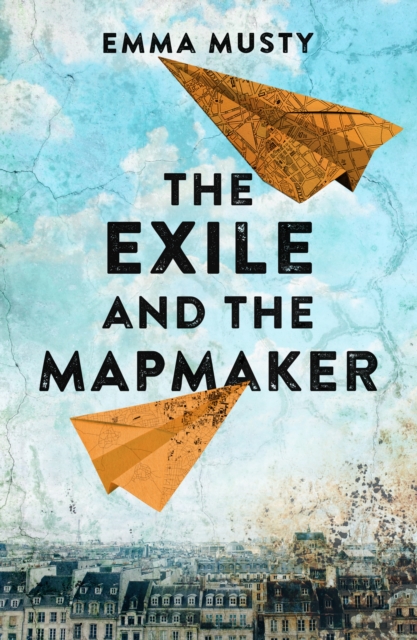 Image for The Exile and the Mapmaker : A compassionate testament to the human spirit