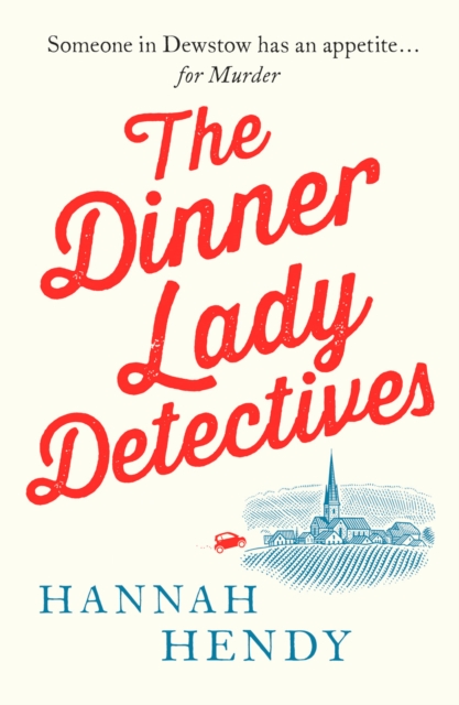 Image for The Dinner Lady Detectives : A charming British village cosy mystery : 1