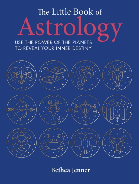 Image for The Little Book of Astrology : Use the Power of the Planets to Reveal Your Inner Destiny