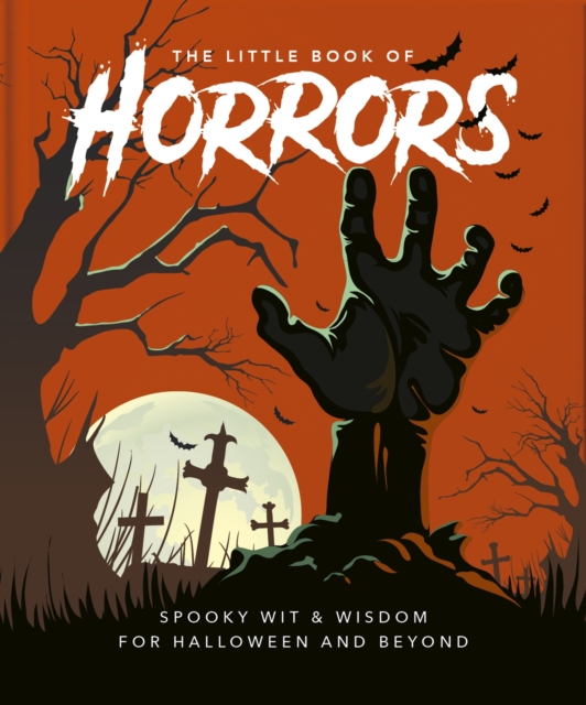 Cover for: The Little Book of Horrors : A Celebration of the Spookiest Night of the Year