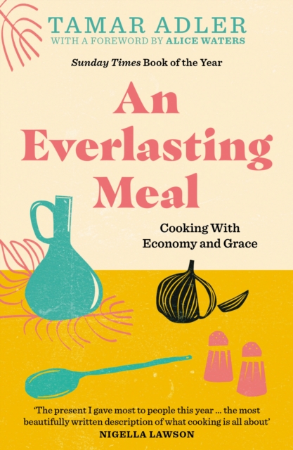 Cover for: An Everlasting Meal : Cooking with Economy and Grace