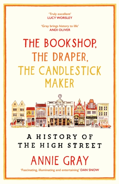 Image for The Bookshop, The Draper, The Candlestick Maker : A History of the High Street