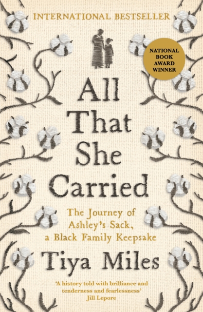 Cover for: All That She Carried : The Journey of Ashley's Sack, a Black Family Keepsake