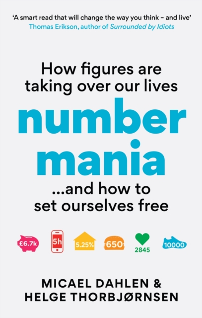 Image for Numbermania : How Figures Are Taking Over Our Lives and How To Set Ourselves Free