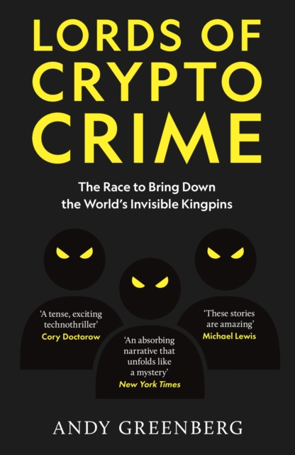Image for Lords of Crypto Crime : The Race to Bring Down the World’s Invisible Kingpins
