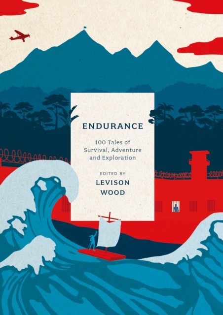 Image for Endurance : 100 Tales of Survival, Adventure and Exploration