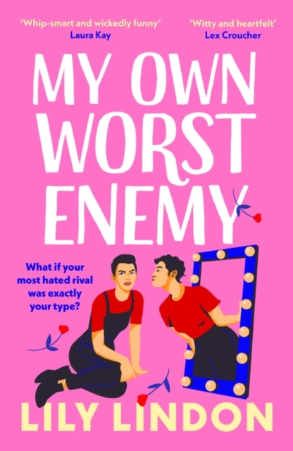 Cover for: My Own Worst Enemy : The hot enemies-to-lovers romcom you won't want to miss!