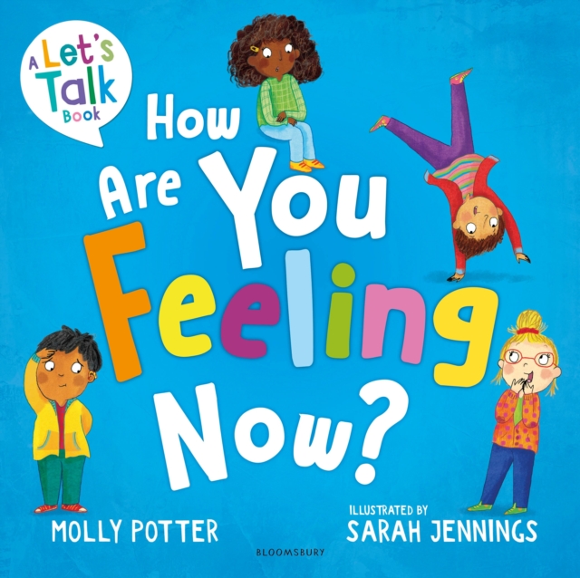 Image for How Are You Feeling Now? : A Let's Talk picture book to help young children understand their emotions