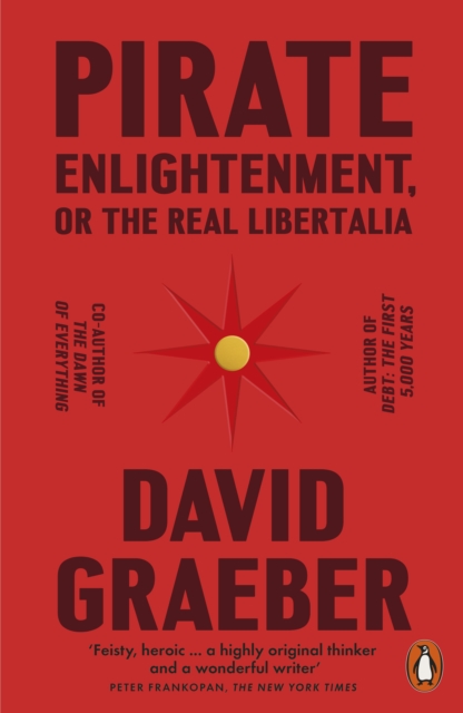 Cover for: Pirate Enlightenment, or the Real Libertalia