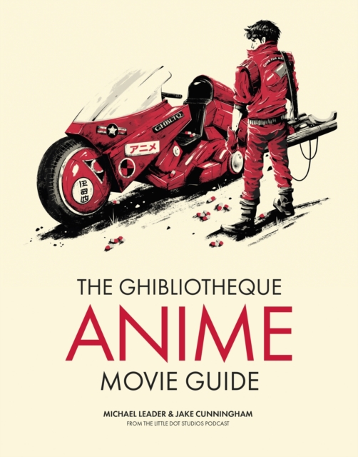Image for The Ghibliotheque Anime Movie Guide : The Essential Guide to Japanese Animated Cinema