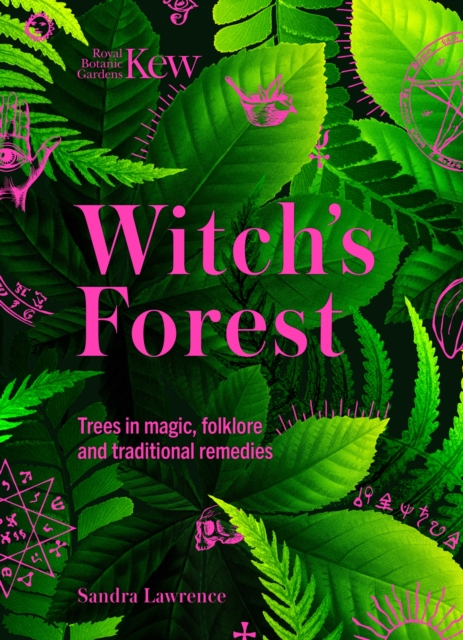 Image for Kew - Witch's Forest : Trees in magic, folklore and traditional remedies