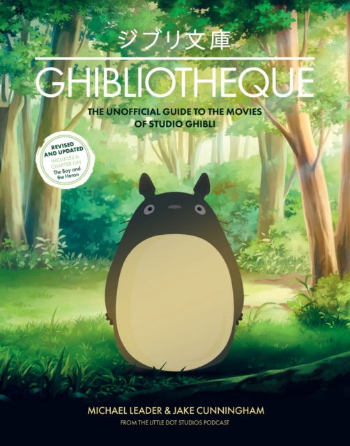 Image for Ghibliotheque : The Unofficial Guide to the Movies of Studio Ghibli