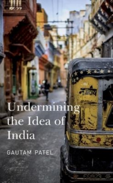 Image for Undermining the Idea of India