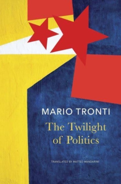 Image for The Twilight of Politics