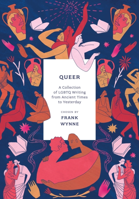 Image for Queer : A Collection of LGBTQ Writing from Ancient Times to Yesterday