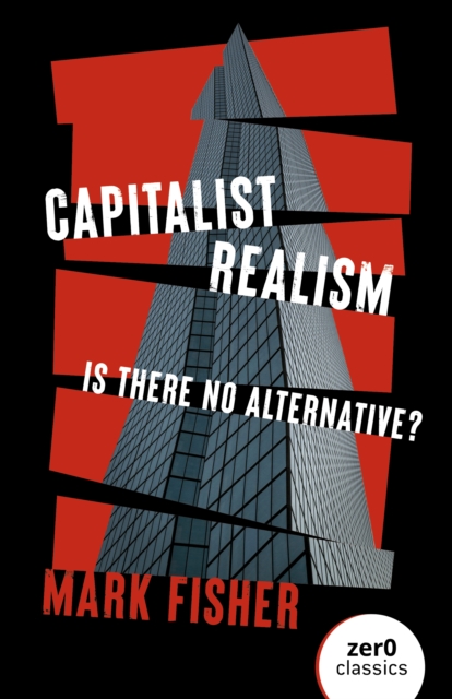 Cover for: Capitalist Realism (New Edition) - Is there no alternative?