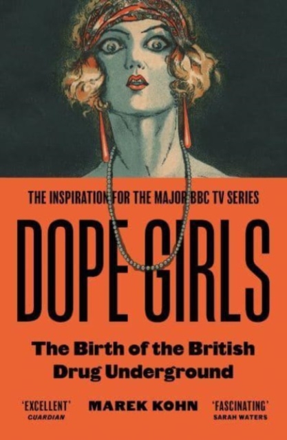 Image for Dope Girls : The Birth Of The British Drug Underground