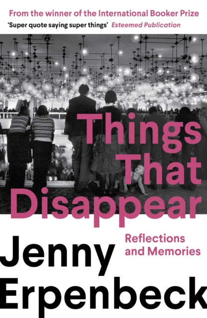 Image for Things That Disappear : Reflections and Memories