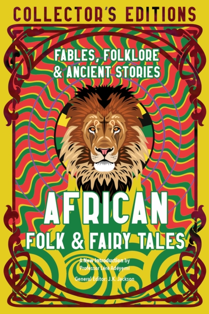Image for African Folk & Fairy Tales : Ancient Wisdom, Fables & Folkore