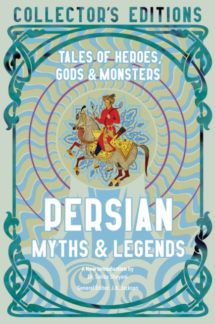 Image for Persian Myths & Legends : Tales of Heroes, Gods & Monsters