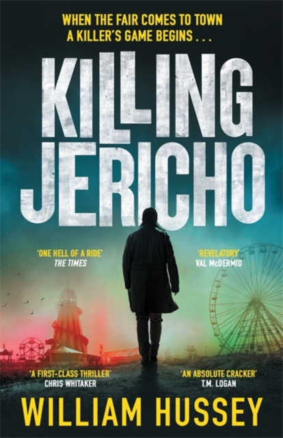 Cover for: Killing Jericho : The helter-skelter 2023 crime thriller like no other