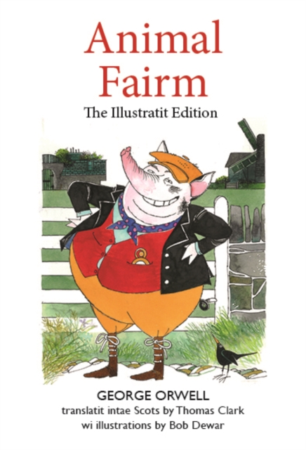 Image for Animal Fairm [Animal Farm in Scots] : Illustratit Edition