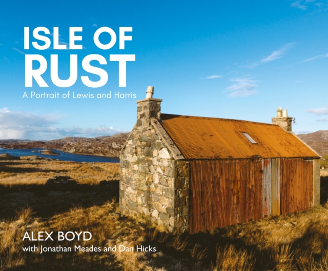 Image for Isle of Rust : A Portrait of Lewis and Harris