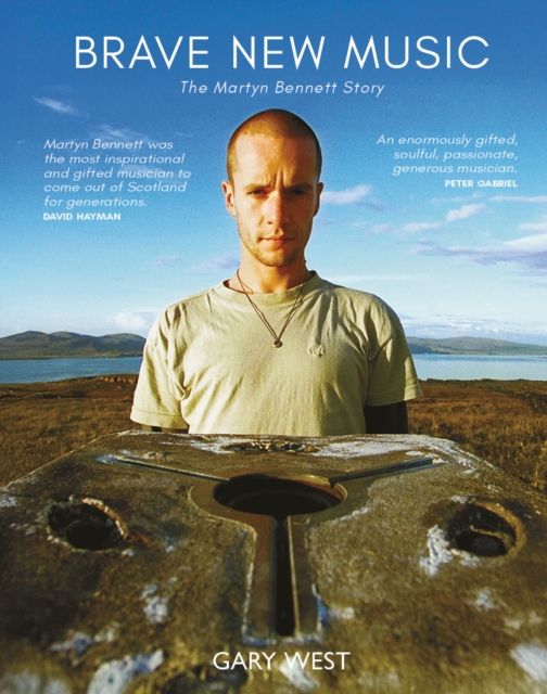 Image for Brave New Music : The Martyn Bennett Story