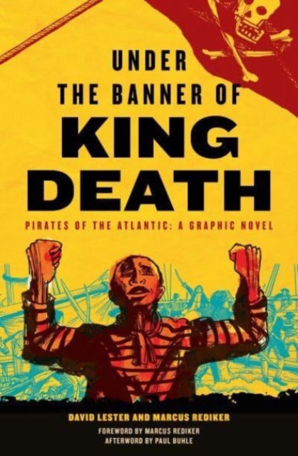Cover for: Under the Banner of King Death : Pirates of the Atlantic, A Graphic Novel